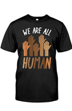 Load image into Gallery viewer, We are All Human Unisex  Shirt
