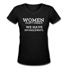 Load image into Gallery viewer, Women don’t cheat shirt!
